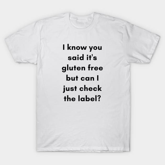 I know you said it's gluten free but can I just check the label? T-Shirt by Gluten Free Traveller